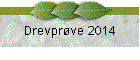 Drevprve 2014