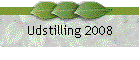 Udstilling 2008